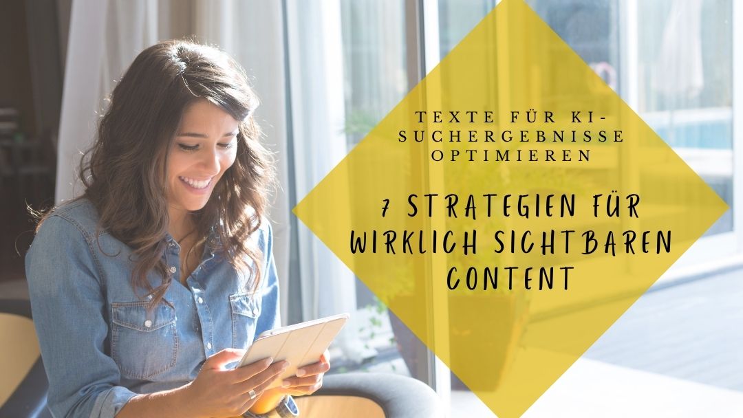 Texte für KI-Suchergebnisse optimieren: 7 Strategien für wirklich sichtbaren Content Frau glücklich mit Tablet